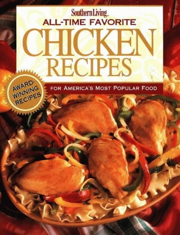 Southern Living All-Time Favorite Chicken Recipes