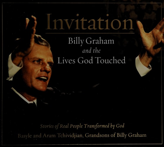 Invitation: Billy Graham and The Lives God Touched