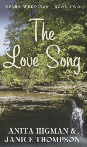 The Love Song (Ozark Weddings, 2)