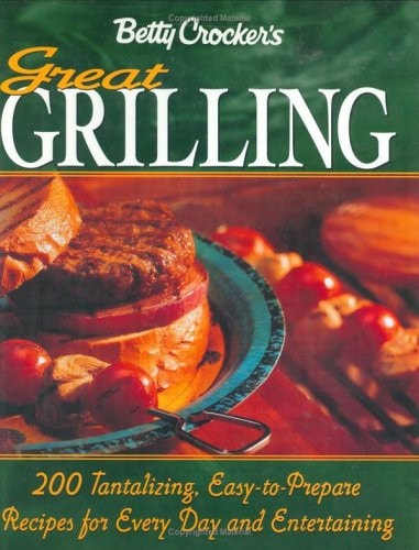 Betty Crocker's Great Grilling Cookbook
