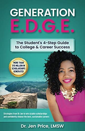 Generation E.D.G.E.: The Student's 4-Step Guide to College & Career Success
