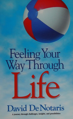 Feeling Your Way Through Life