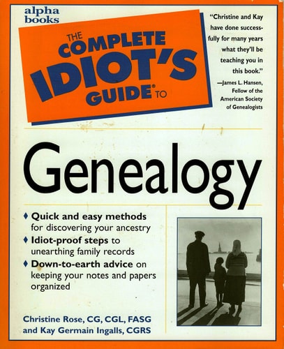 The Complete Idiot's Guide to Genealogy