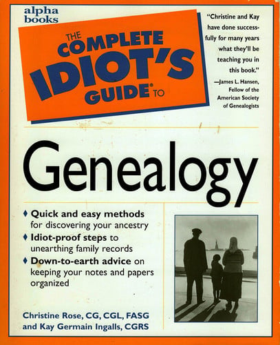 The Complete Idiot's Guide to Genealogy