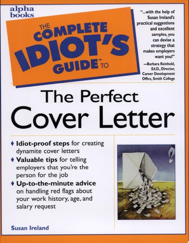 The Complete Idiot's Guide to the Perfect Cover Letter