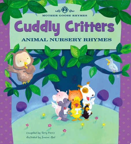 Cuddly Critters: Animal Nursery Rhymes (Mother Goose Rhymes)