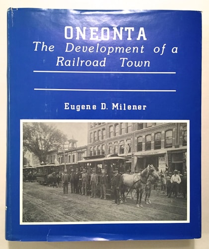 Oneonta: The development of a railroad town