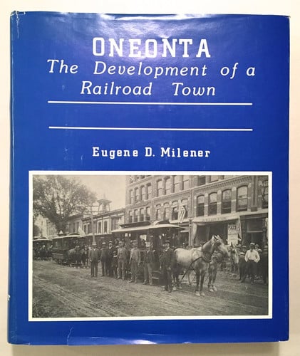 Oneonta: The development of a railroad town