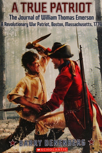 A True Patriot: The Journal of William Thomas Emerson, a Revolutionary War Patriot