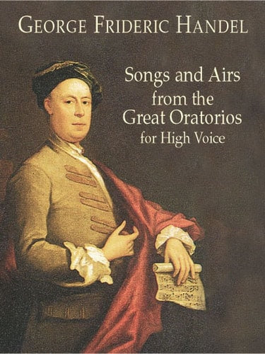 Songs and Airs from the Great Oratorios for High Voice (Dover Song Collections)
