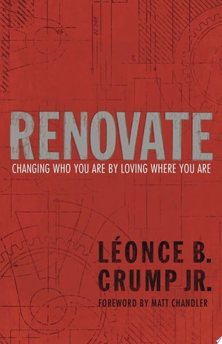 Renovate: Changing Who You Are by Loving Where You Are