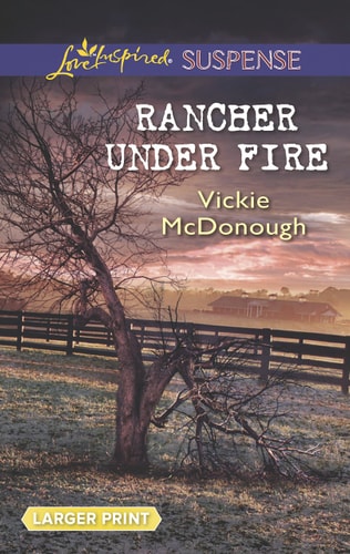 Rancher Under Fire (Love Inspired Suspense)