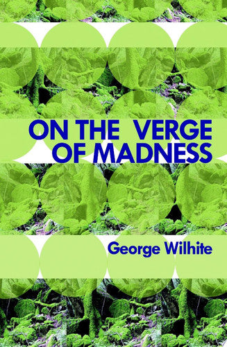 On the Verge of Madness