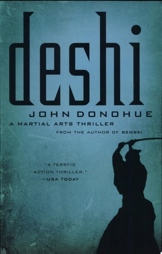 Deshi: A Martial Arts Thriller (Connor Burke and Yamashita Sensei)