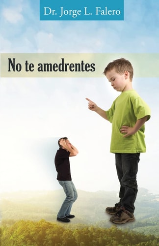 No Te Amedrentes (Spanish Edition)