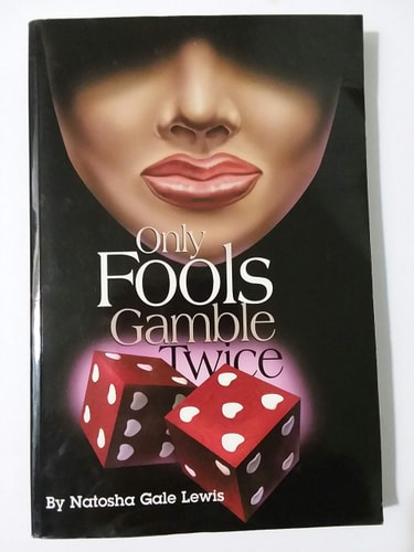 Only Fools Gamble Twice
