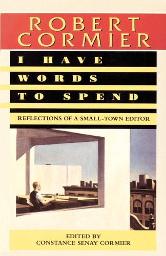 I Have Words to Spend: Reflections of a Small-Town Editor