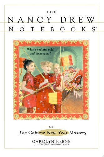 The Chinese New Year Mystery (Nancy Drew Notebooks #39)