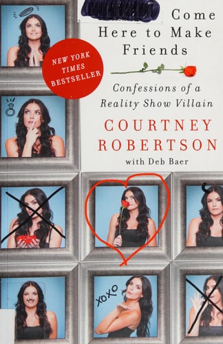 I Didn't Come Here to Make Friends: Confessions of a Reality Show Villain