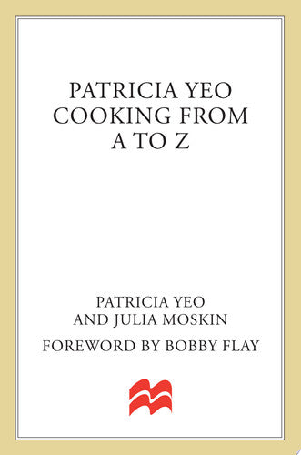 Patricia Yeo: Cooking from A to Z