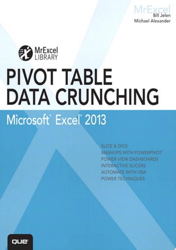 Excel 2013 Pivot Table Data Crunching (MrExcel Library)