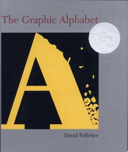 The Graphic Alphabet (Caldecott Honor Book)