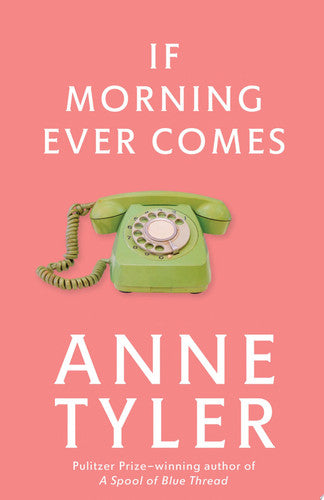 If Morning Ever Comes A Novel