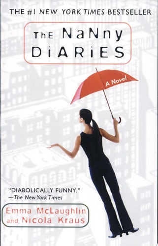 The Nanny Diaries: A Novel