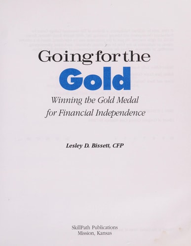 Going for the Gold: Winning the Gold Medal for Financial Independence (Self-study sourcebook)