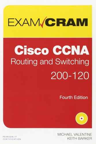 Cisco CCNA Routing and Switching 200-120 Exam Cram
