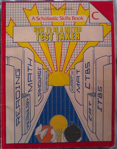 How to Be a Better Test Taker: A Scholastic Skills Book C, Teacher's Edition