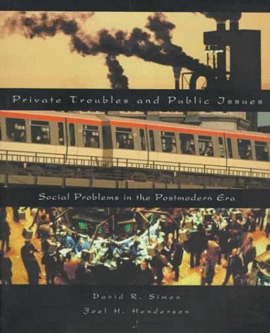 Private Troubles and Public Issues: Social Problems in the Postmodern Era