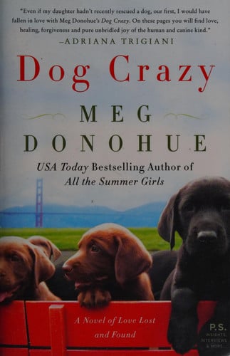 Dog Crazy: A Novel of Love Lost and Found