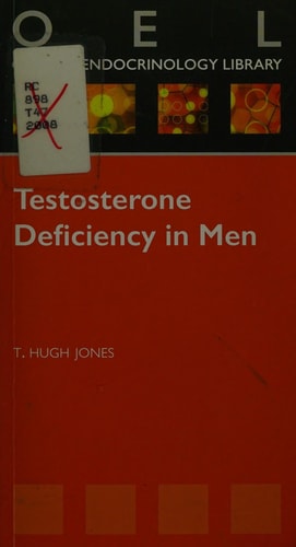Testosterone Deficiency in Men (Oxford Endocrinology Library)