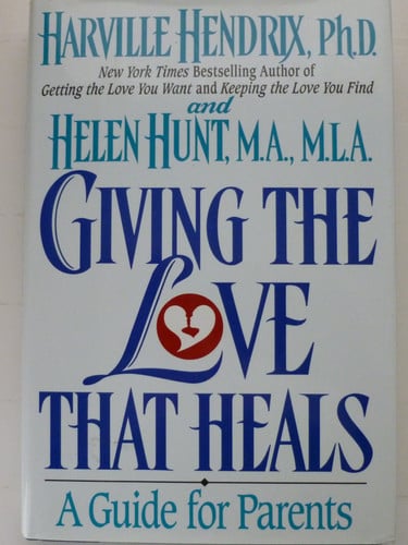Giving the Love That Heals : A Guide for Parents