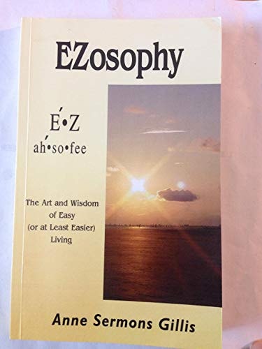 Ezosophy the Art and Wisdom of Easy Living