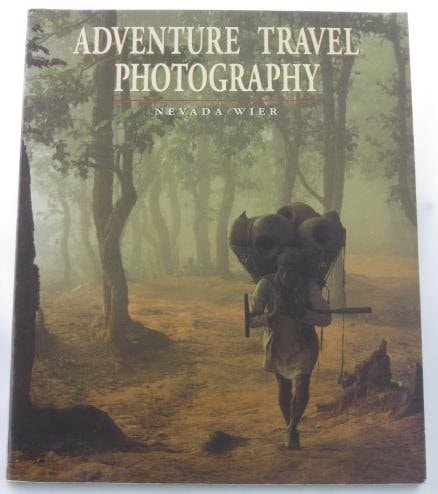 Adventure Travel Photography: How to Shoot Great Pictures Off the Beaten Track