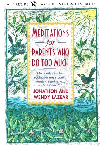 Meditations for Parents Who Do Too Much