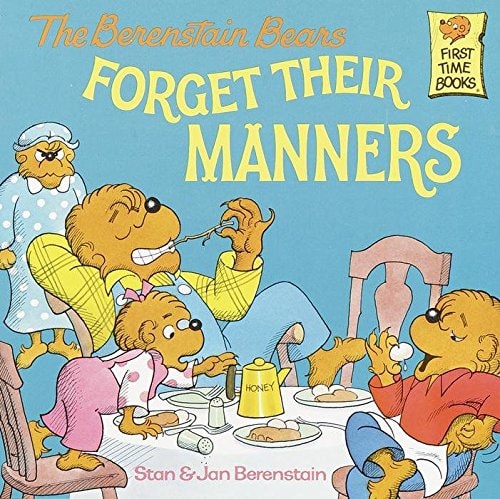 Berenstain Bears Forget Their Manners