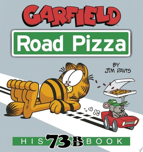 Garfield Road Pizza His 73rd Book