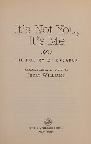It's Not You, It's Me: The Poetry of Breakup