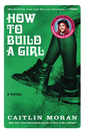 How to Build a Girl: A Novel (P.S. (Paperback))