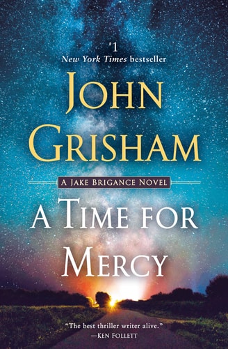 A Time for Mercy A Jake Brigance Novel