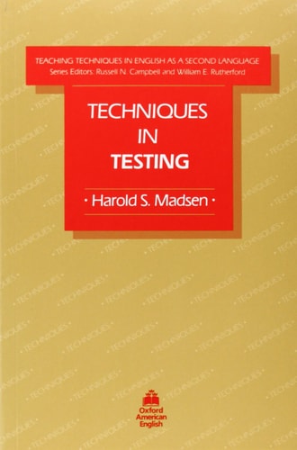 Techniques in Testing (Teaching Techniques in English as a Second Language)