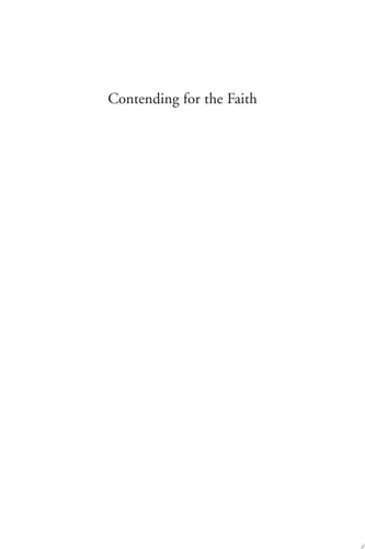 Contending for the Faith: The Church's Engagement with Culture (Provost Series)