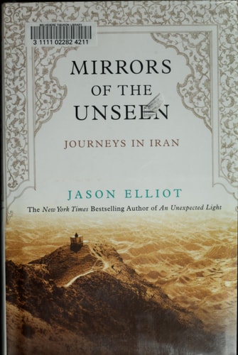 Mirrors of the Unseen: Journeys in Iran