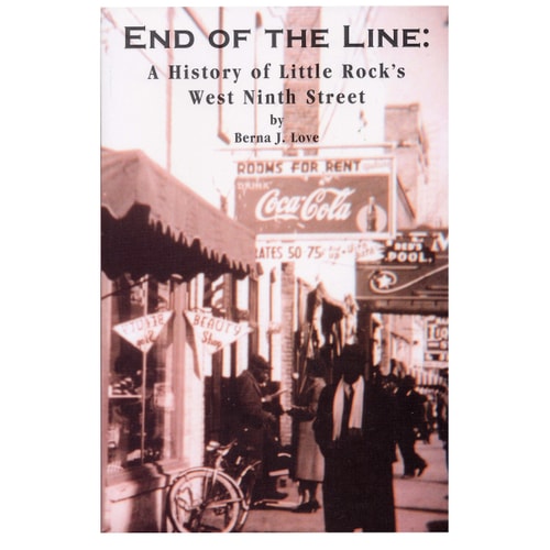 End of the Line: A History of Little Rock's West Ninth Street