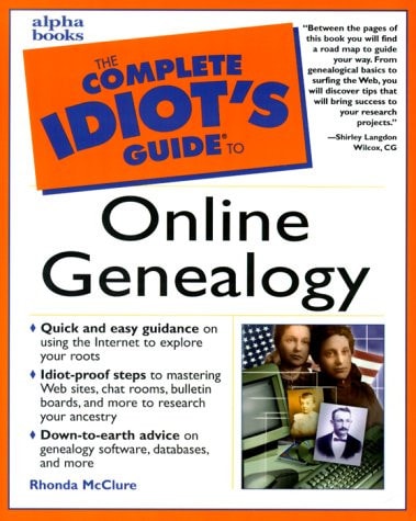 The Complete Idiot's Guide to Online Geneaology