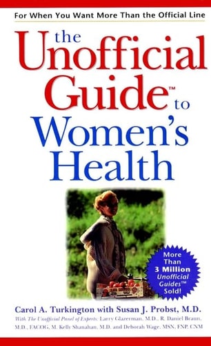 The Unofficial Guide to Women's Health