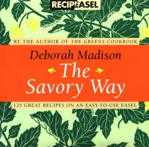 The Savory Way: 125 Great Recipes on an Easy-To-Use Easel
